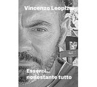 Esserci...nonostante tutto. Liberi pensieri tra sogno e realtà