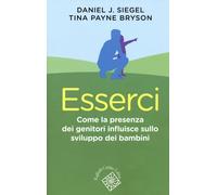 Esserci. Come la presenza dei genitori influisce sullo sviluppo dei bambini