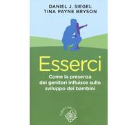 Esserci. Come la presenza dei genitori influisce sullo sviluppo dei bambini