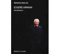 Essere Armani. Una biografia