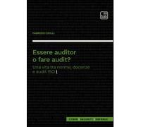 Essere auditor o fare audit? Una vita tra norme, docenze e audit ISO