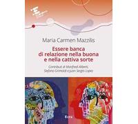 Essere banca di relazione nella buona e cattiva sorte