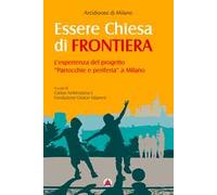 Essere Chiesa di frontiera. L'esperienza del progetto «Parrocchie e periferia» a Milano