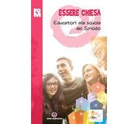 Essere Chiesa. Educatori alla scuola del Sinodo