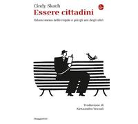 Essere cittadini. Fidarsi meno delle regole e più gli uni degli altri