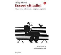Essere cittadini. Fidarsi meno delle regole e più gli uni degli altri