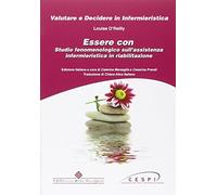 Essere con. Studio fenomenologico sull'assistenza infermieristica in riabilitazione