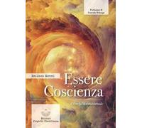 Essere coscienza. Oltre la matrix virtuale