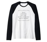 Essere cristiani Non è Facile Religioso Cristo Fede pensionamento Maglia con Maniche Raglan