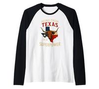 Essere del Texas è Una Superpotenza Maglia con Maniche Raglan