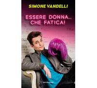 Essere donna… che fatica!