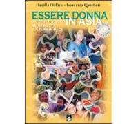 Essere donna in Asia. Dai diritti violati a una nuova cultura di pace. Con CD-ROM