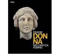 Essere donna nell'antica Pompei - [Artem]