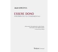 Essere dono. Percorso di etica fondamentale