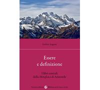Essere e definizione. I libri centrali della Metafisica di Aristotele