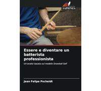 Essere e diventare un batterista professionista: Un'analisi basata sul modello Snowball Self