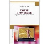Essere e non essere. Soggettività virtuali tra unione e divisione