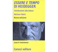 «Essere e tempo» di Heidegger. Introduzione alla lettura