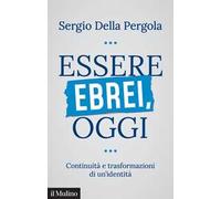 Essere ebrei, oggi. Continuità e trasformazioni di un'identità