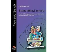 Essere efficaci a scuola. Il ruolo dell'insegnante nel processo di inclusione secondo il modello ECAD-EP