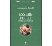 Essere felici. Come, se e perché
