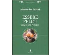 Essere felici. Come, se e perché
