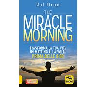 ESSERE FELICI The Miracle Morning