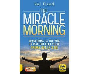 ESSERE FELICI The Miracle Morning