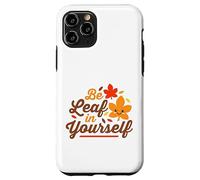 Essere foglia in te stesso credere carino Kawaii Ringraziamento Custodia per iPhone 11 Pro
