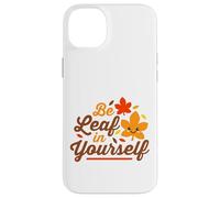 Essere foglia in te stesso credere carino Kawaii Ringraziamento Custodia per iPhone 14 Plus
