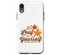 Essere foglia in te stesso credere carino Kawaii Ringraziamento Custodia per iPhone XR