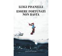 Essere fortunati non basta
