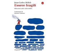Essere fragili. Riflessioni sulla vulnerabilità