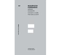 Essere giusti con Heidegger. Cronistoria di una svolta