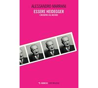 Essere Heidegger. L'incontro col mistero