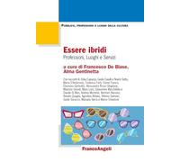 Essere ibridi. Professioni, luoghi e servizi
