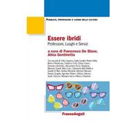 Essere ibridi. Professioni, luoghi e servizi