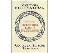 Essere idea libertà. La dottrina dell'idea in Martin Heidegger