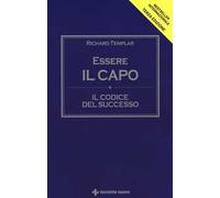 Essere il capo. Il codice del successo