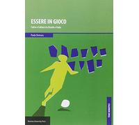 Essere in gioco. Calcio e cultura tra Brasile e Italia
