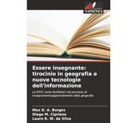 Essere insegnante: tirocinio in geografia e nuove tecnologie dell'informazione: Le NTIC come facilitatori nel processo di insegnamento/apprendimento della geografia
