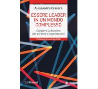ESSERE LEADER IN UN MONDO COMPLESSO - CRAVERA ALESSANDRO - EGEA