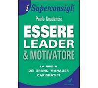 Essere leader & motivatore