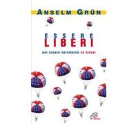 Essere liberi. Per essere veramente se stessi