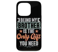 Essere mio fratello è l'unico regalo di cui hai bisogno fratelli sorella Custodia per iPhone 13 Pro