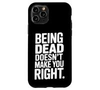 "Essere morti non ti rende giusto" - Progettazione del testo politico Custodia per iPhone 11 Pro