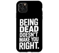 "Essere morti non ti rende giusto" - Progettazione del testo politico Custodia per iPhone 11 Pro Max
