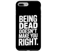 "Essere morti non ti rende giusto" - Progettazione del testo politico Custodia per iPhone 7 Plus/8 Plus