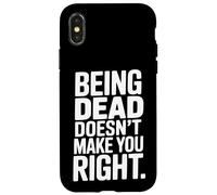 "Essere morti non ti rende giusto" - Progettazione del testo politico Custodia per iPhone X/XS