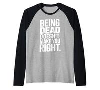 Essere Morti Non Ti Rende Giusto - Progettazione del Testo Politico Maglia con Maniche Raglan